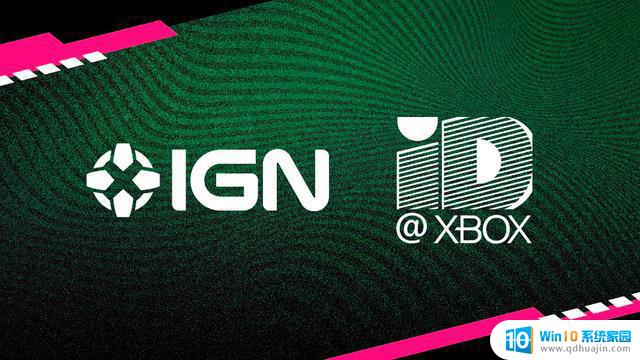 微软携手IGN，7月11日举办ID@Xbox游戏展示会，揭秘最新独立游戏力作！